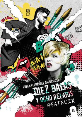 Diez balas y ocho relatos BeatNoir