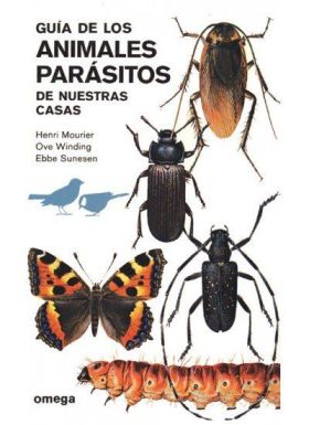 GUIA DE LOS ANIMALES PARASITOS DE NUESTRAS CASAS