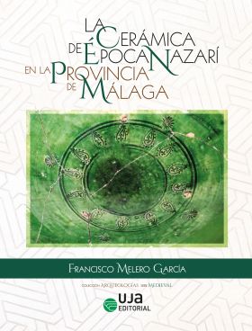 CERAMICA DE EPOCA NAZARI EN LA PROVINCIA DE MALAGA, LA