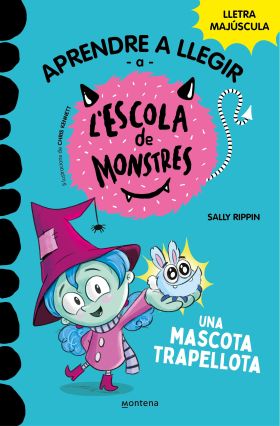 APRENDRE A LLEGIR A L ESCOLA DE MONSTRES 1 UNA MASCOTA TRAPELLOTA