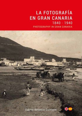 La fotografía en Gran Canaria: 1840-1940