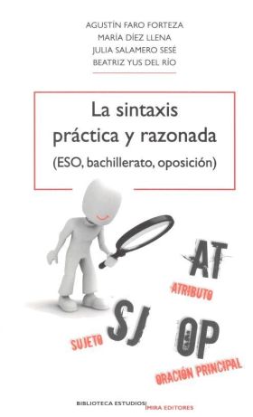 LA SINTAXIS PRACTICA Y RAZONADA (ESO, BACHILLERATO