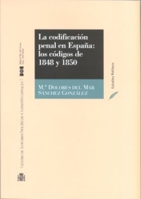 LA CODIFICACIÓN PENAL EN ESPAÑA LOS CÓDIGOS DE 1848 Y 1850