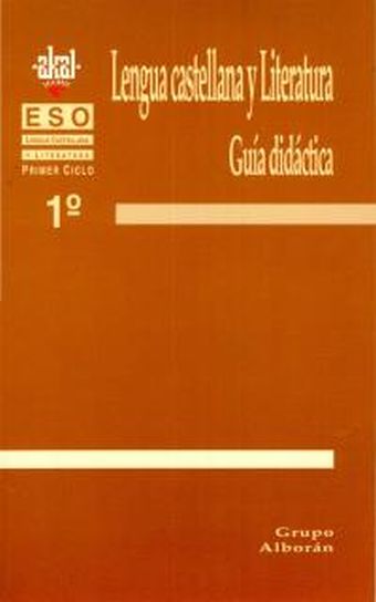 Lengua Castellana y Literatura 1º ESO. Libro guía del profesorado.
