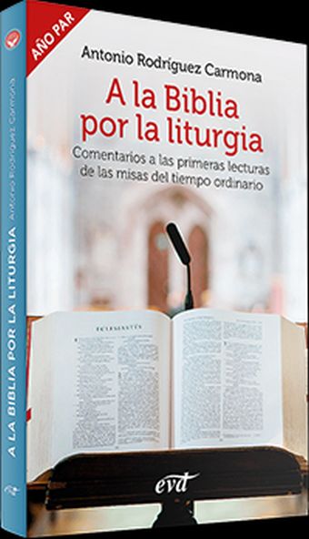 A LA BIBLIA POR LA LITURGIA (AÑO PAR)