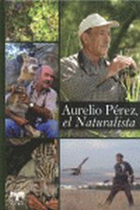 AURELIO PEREZ EL NATURALISTA