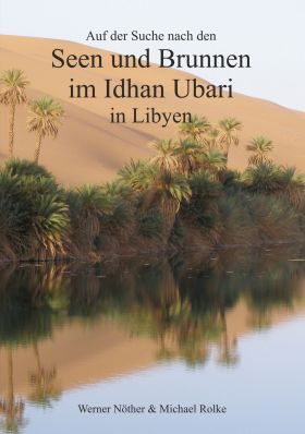 AUF DER SUCHE NACH DEN SEEN UND BRUNNEN IM IDHAN UBARI