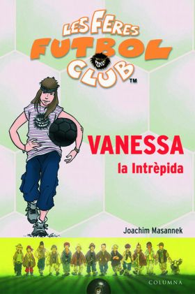 LES FERES FUTBOL CLUB 3. VANESSA LA INTREPIDA