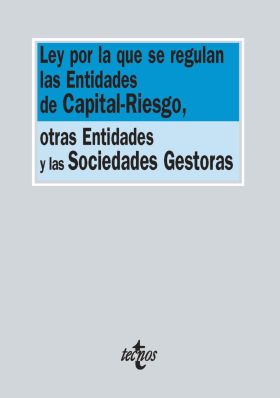 Ley por la que se regulan las entidades de capital-riesgo, otras entidades y las