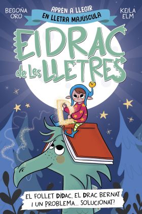 EL DRAC DE LES LLETRES 3 - EL FOLLET DIDAC, EL DRAC BERNAT I UN P