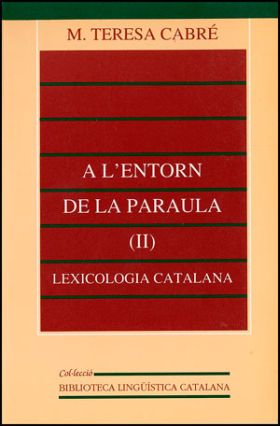 A l'entorn de la paraula (II): lexicologia catalana