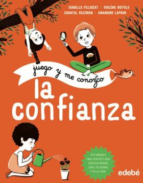 JUEGO Y ME CONOZCO: LA CONFIANZA