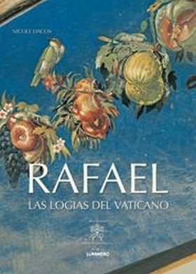 Rafael. Las logias del vaticano