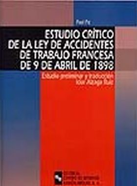 ESTUDIO CRÍTICO DE LA LEY DE ACCIDENTES DE TRABAJO FRANCESA DE 9 DE ABRIL DE 189