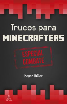 Minecraft.Trucos para minecrafters. Especial combate