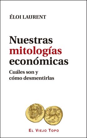 NUESTRAS MITOLOGIAS ECONOMICAS