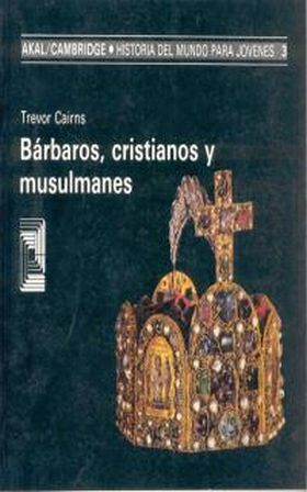 Bárbaros, cristianos y musulmanes