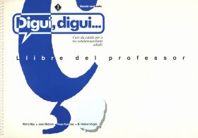 Digui, digui. Curs de català per a no-catalanoparlants adults. Llibre del profes