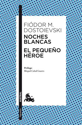 NOCHES BLANCAS · EL PEQUEÑO HEROE