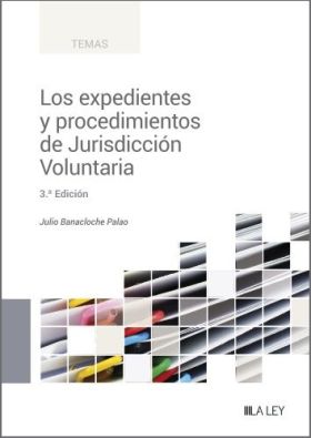 EXPEDIENTES Y PROCEDIMIENTOS DE JURISDICCION VOLUNTARIA, LOS