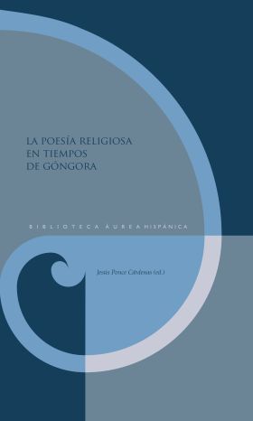 POESIA RELIGIOSA EN TIEMPOS DE GONGORA, LA
