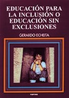 Educación para la inclusión o educación sin exclusiones