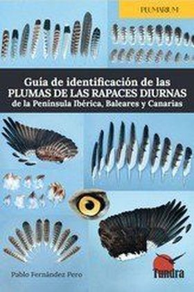 GUIA DE IDENTIFICACION DE LAS PLUMAS DE LAS RAPACES DIURNAS DE LA