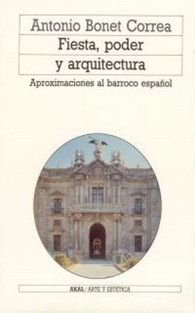 FIESTA, PODER Y ARQUITECTURA