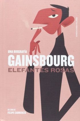 GAINSBOURG: ELEFANTES ROSAS