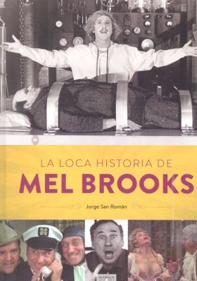 LOCA HISTORIA DE MEL BROOKS,LA