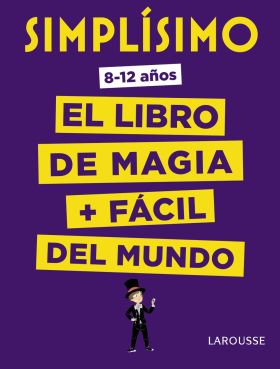 SIMPLISIMO. EL LIBRO DE MAGIA MAS FACIL DEL MUNDO