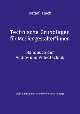 TECHNISCHE GRUNDLAGEN FÜR MEDIENGESTALTER*INNEN