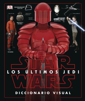 STAR WARS: LOS ULTIMOS JEDI. DICCIONARIO VISUAL