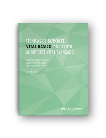 Técnicas de soporte vital básico y de apoyo al soporte vital avanzado (2ª edició