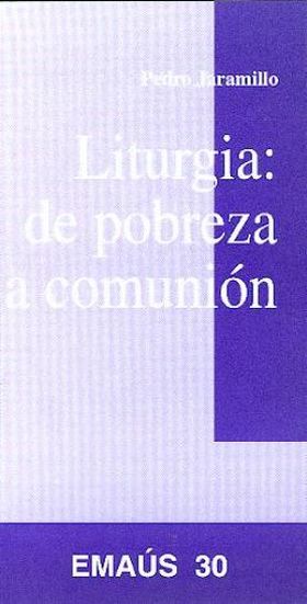 LITURGIA: DE POBREZA A COMUNION