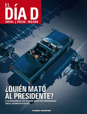 El día D nº 01/03 ¿Quién mató al presidente?