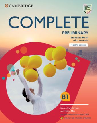 COMPLETE PRELIMINARY STUDENT  S BOOK WITH ANSWERS ENGLISH FOR SPANISH SPEAKERS
