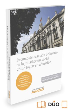 Recurso de casación ordinario en la jurisdicción social. Cómo lograr su admisión