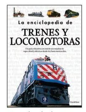 ENCICLOPEDIA DE TRENES Y LOCOMOTORAS,LA