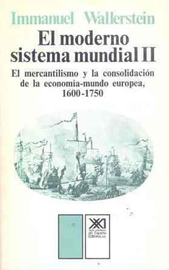 EL MERCANTILISMO Y LA CONSOLIDACIÓN DE LA ECONOMÍA-MUNDO EUROPEA, 1600-1750