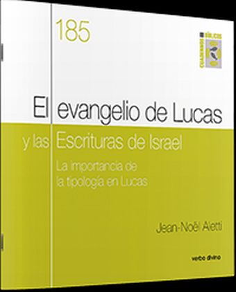 El evangelio de Lucas y las Escrituras de Israel