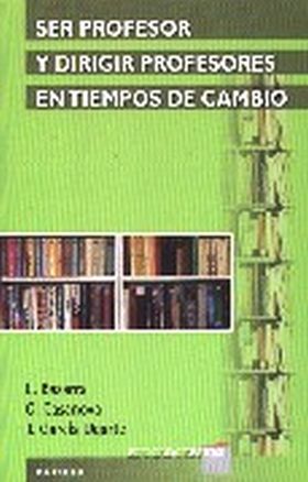 Ser profesor y dirigir profesores en tiempos de cambio