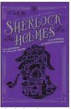 LAS AVENTURAS DE SHERLOCK HOLMES / LAS MEMORIAS DE SHERLOCK HOLMES