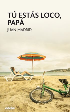 Tú estás loco, papá