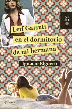 Leif Garrett en el dormitorio de mi hermana