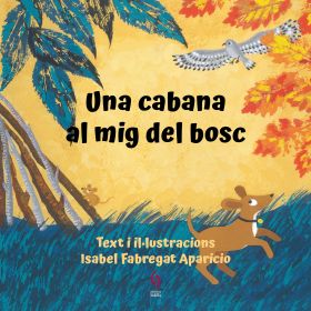Una cabana al mig del bosc