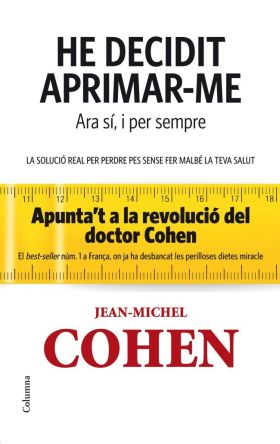 He decidit aprimar-me. Ara sí i per sempre