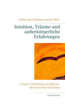 Intuition, Träume und außerkörperliche Erfahrungen