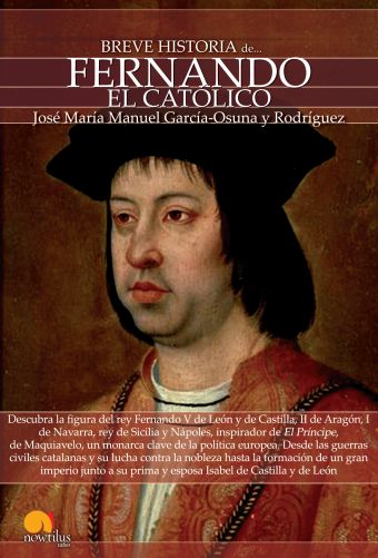 BREVE HISTORIA DE FERNANDO EL CATÓLICO