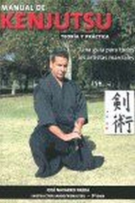 MANUAL DE KENJUTSU. TEORIA Y PRACTICA